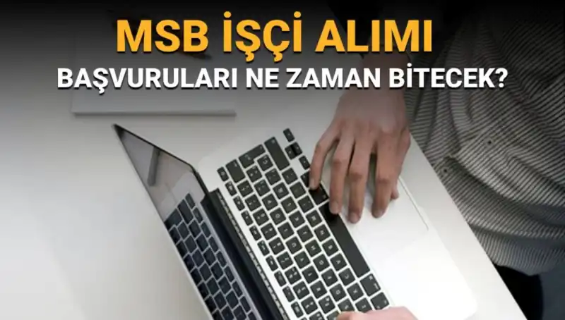 MSB İşçi Alımı İçin Başvuru Süreci: Detaylar ve Gereken Şartlar