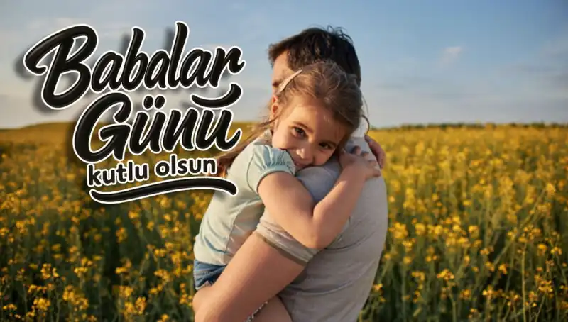 2025'te Babalar Günü'nde Babalarınızı Etkileyen Anlamlı Mesajlar