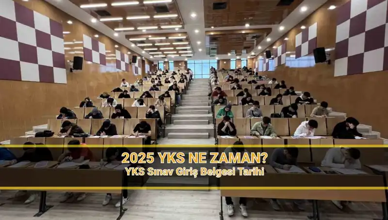 2025 YKS Tarihleri Açıklandı: Sınav Yerleri ve Tüm Detaylar