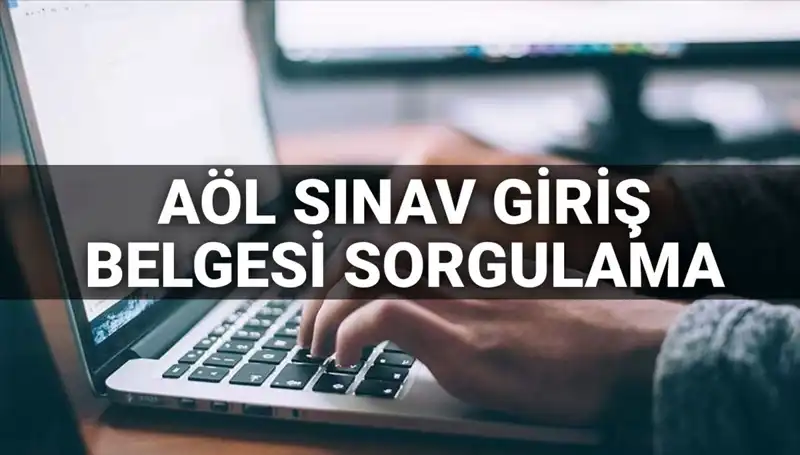 2025 AÖL Sınav Giriş Belgesi Sorgulama Ekranı ve Detaylar