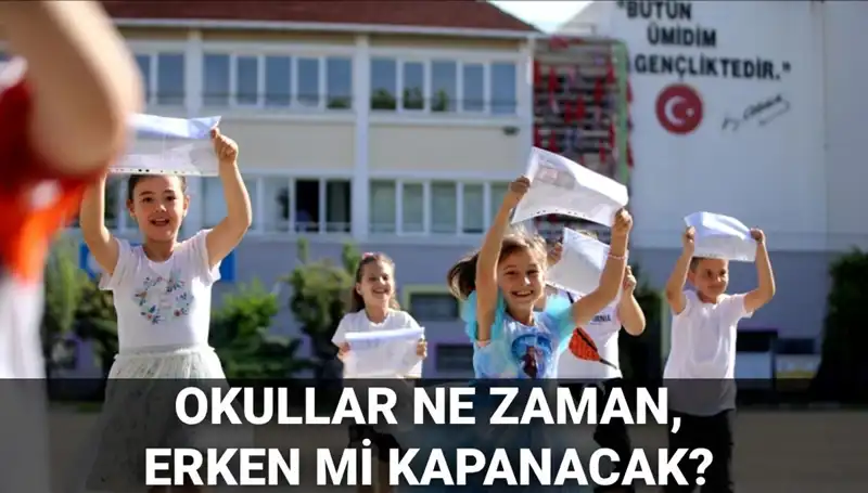 Okulların Kapanma Tarihleri ve Yaz Tatili ile İlgili Merak Edilenler