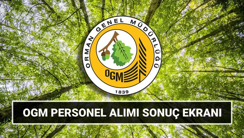 Orman Genel Müdürlüğü'nde 3 Bin 477 İşçi Alımı Mülakat Tarihleri Açıklandı!